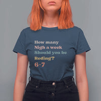 67 Six Seven Meme T Shirt For Women How Many Nights Reading 67 - Wonder Print Shop