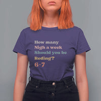 67 Six Seven Meme T Shirt For Women How Many Nights Reading 67 - Wonder Print Shop