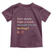67 Six Seven Meme Toddler T Shirt How Many Nights Reading 67 - Wonder Print Shop