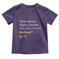 67 Six Seven Meme Toddler T Shirt How Many Nights Reading 67 - Wonder Print Shop