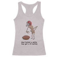 God Forbid a White Boy Get a Lil Motion Racerback Tank Top Marcus The Worm Robert Meme Funny Internet Quote - Wonder Print Shop