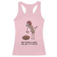 God Forbid a White Boy Get a Lil Motion Racerback Tank Top Marcus The Worm Robert Meme Funny Internet Quote - Wonder Print Shop