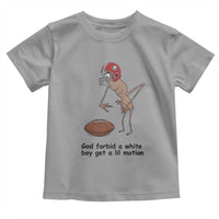God Forbid a White Boy Get a Lil Motion Toddler T Shirt Marcus The Worm Robert Meme Funny Internet Quote - Wonder Print Shop