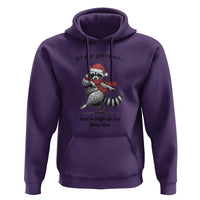 Funny Racoon Christmas Hoodie If I Ever Get Rabies You're High On My Bitting List - Wonder Print Shop