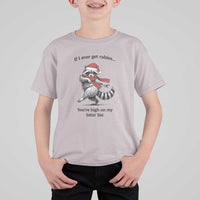 Funny Racoon Christmas T Shirt For Kid If I Ever Get Rabies You're High On My Bitting List - Wonder Print Shop
