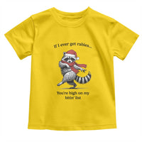 Funny Racoon Christmas Toddler T Shirt If I Ever Get Rabies You're High On My Bitting List - Wonder Print Shop
