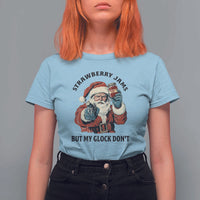 Funny Santa Gun Christmas T Shirt For Women Strawberry Jams But My Gun Do Not - Wonder Print Shop