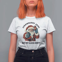 Funny Santa Gun Christmas T Shirt For Women Strawberry Jams But My Gun Do Not - Wonder Print Shop