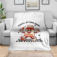 Funny Tylenol Joke Throw Blanket Please Be Patient My Mom Took Tylenol - Wonder Print Shop