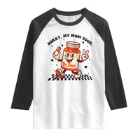 Funny Tylenol Joke Raglan Shirt Please Be Patient My Mom Took Tylenol - Wonder Print Shop