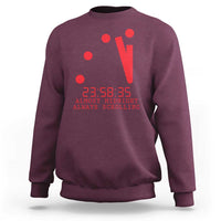 Doomsday Clock Armageddon Sweatshirt Almost Midnight Always Scrolling
