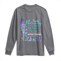 Sexual Assault Awareness Long Sleeve Shirt I Am Reclaiming My Body My Voice My Life