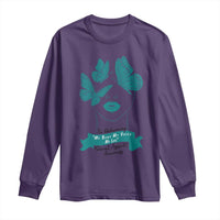 Sexual Assault Awareness Month Long Sleeve Shirt I Am Reclaiming My Body My Voice My Life