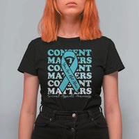 Sexual Assault Awareness Month T Shirt For Women Teal Ribbon Consent Matters You Are Not Alone