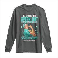 Sexual Assault Awareness Long Sleeve Shirt Be Strong And Speak Out Against Sexual Violence