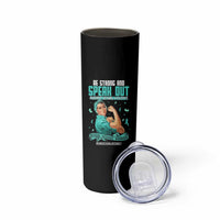 Sexual Assault Awareness Skinny Tumbler Be Strong And Speak Out Against Sexual Violence