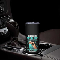 Sexual Assault Awareness Skinny Tumbler Be Strong And Speak Out Against Sexual Violence