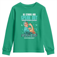 Sexual Assault Awareness Youth Sweatshirt Be Strong And Speak Out Against Sexual Violence