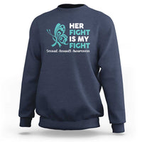 Sexual Assault Awareness Sweatshirt Her Fight is My Fight