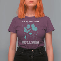 Sexual Assault Awareness T Shirt For Women Healing Is Not Linear But It Is Possible