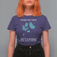 Sexual Assault Awareness T Shirt For Women Healing Is Not Linear But It Is Possible