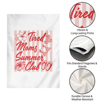 Tired Moms Summer Club Garden Flag Funny Mom Life Beach Vacation