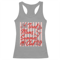 Tired Moms Summer Club Racerback Tank Top Funny Mom Life Beach Vacation