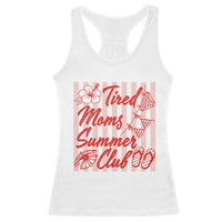 Tired Moms Summer Club Racerback Tank Top Funny Mom Life Beach Vacation