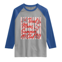 Tired Moms Summer Club Raglan Shirt Funny Mom Life Beach Vacation