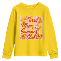 Tired Moms Summer Club Youth Sweatshirt Funny Mom Life Beach Vacation