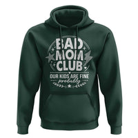 Bad Moms Club Hoodie Our Kids Are Fine Funny Mom Mother’s Day Gift