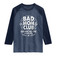 Bad Moms Club Raglan Shirt Our Kids Are Fine Funny Mom Mother’s Day Gift