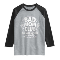 Bad Moms Club Raglan Shirt Our Kids Are Fine Funny Mom Mother’s Day Gift