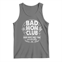 Bad Moms Club Tank Top Our Kids Are Fine Funny Mom Mother’s Day Gift