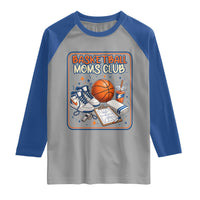 Basketball Moms Club Raglan Shirt Funny Mother’s Day Gift