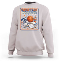 Basketball Moms Club Sweatshirt Funny Mother’s Day Gift