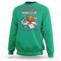 Basketball Moms Club Sweatshirt Funny Mother’s Day Gift