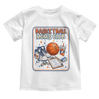 Basketball Moms Club Toddler T Shirt Funny Mother’s Day Gift