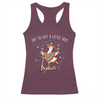 Silly Goose Cinco De Mayo Racerback Tank Top Off To Get A Little Silly