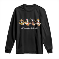 Funny Silly Goose Cinco De Mayo Long Sleeve Shirt Off To Get A Little Silly