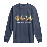 Funny Silly Goose Cinco De Mayo Long Sleeve Shirt Off To Get A Little Silly