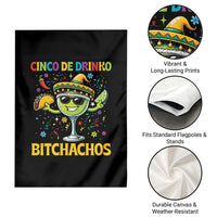 Cinco De Drinko Bitchachos Garden Flag Funny Margarita Cinco De Mayo Mexican Fiesta