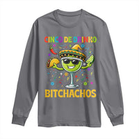 Cinco De Drinko Bitchachos Long Sleeve Shirt Funny Margarita Cinco De Mayo Mexican Fiesta