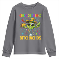 Cinco De Drinko Bitchachos Youth Sweatshirt Funny Margarita Cinco De Mayo Mexican Fiesta