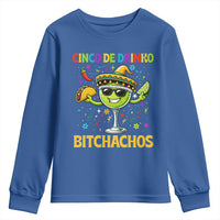 Cinco De Drinko Bitchachos Youth Sweatshirt Funny Margarita Cinco De Mayo Mexican Fiesta
