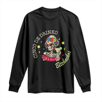 Cinco De Drinko Bitchachos Long Sleeve Shirt Funny Skeleton Drinking Margarita Fiesta Party
