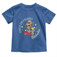 Cinco De Drinko Bitchachos Toddler T Shirt Funny Skeleton Drinking Margarita Fiesta Party