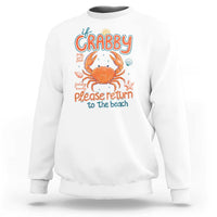 If Crabby Please Return To The Beach Sweatshirt Funny Crab Summer Vacatiion