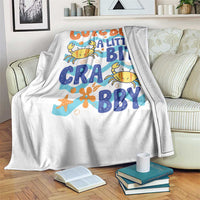 Cute But A Little Bit Crabby Throw Blanket Beach Crab Summer Vacation