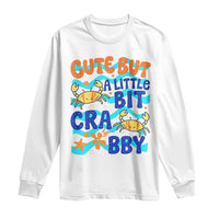 Cute But A Little Bit Crabby Long Sleeve Shirt Beach Crab Summer Vacation